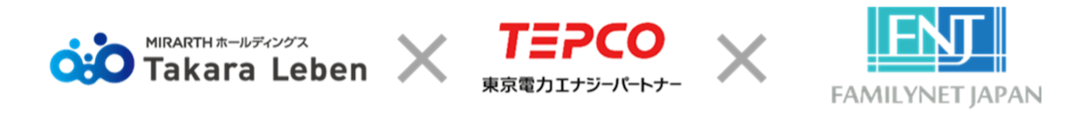 Takara Leben, TEPCO Energy Partner, FamilyNet Japan
